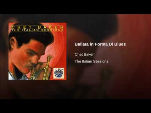 Chet Baker: "Ballata in forma di blues" (A. Tommasi) from "Italian sessions" 1962