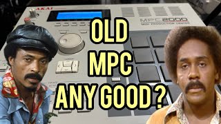 old Akai MPC beat making any good ?