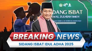 BREAKING NEWS: Sidang Isbat Penetapan Hari Raya Idul Adha 2025, Disampaikan oleh Menag Nasaruddin