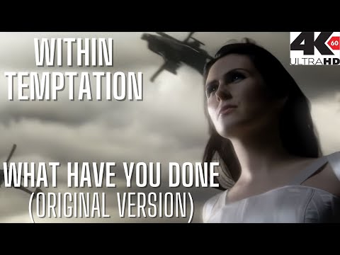 WITHIN TEMPTATION - What Have You Done (feat Keith Caputo - original version) (4K HD)