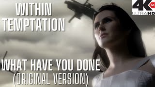 WITHIN TEMPTATION - What Have You Done (feat Keith Caputo - original version) (4K HD)