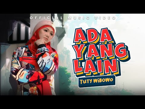 Tuty Wibowo - Ada Yang Lain (Official Music Video)