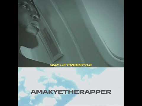 Amakyetherapper - Way up freestyle (audio slide)