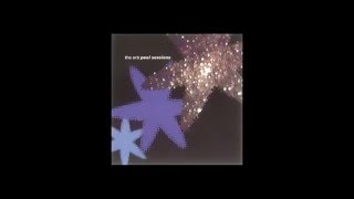 The Orb - Into The Fourth Dimension (Essenes In Starlight) (Peel Session)