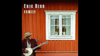 Eric Bibb - Family (Official Music Video)