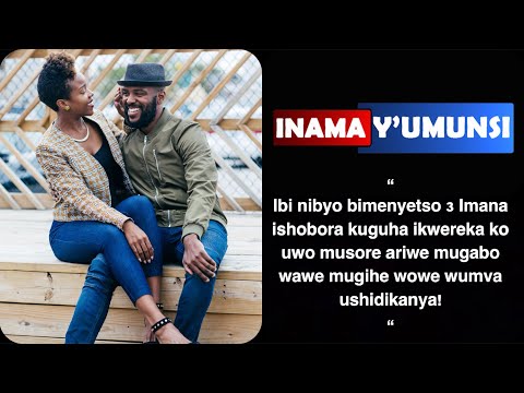 Inama y'umunsi:Chekinga ibi 3 gusa nusanga mubihuriyeho n'uwo musore uzamenyeko ariwe mugabo wawe