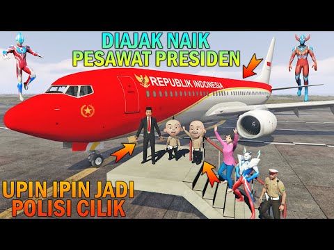 POLISI CILIK UPIN IPIN DIAJAK NAIK PESAWAT PRESIDEN INDONESIA, ULTRAMAN SENANG