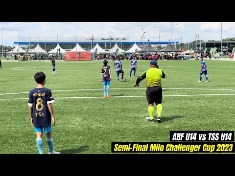 MILO CHALLENGER CUP 2023 | SEMI-FINAL CUP | ABF U14 [1]-[1] TSS DARULEHSAN | 26.11.2023