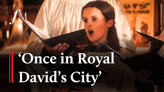 Once in Royal David's City | Classic FM