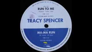 Tracy Spencer – Run To Me (Extended Version)