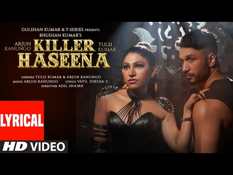Killer Haseena (Lyrical) — watch video