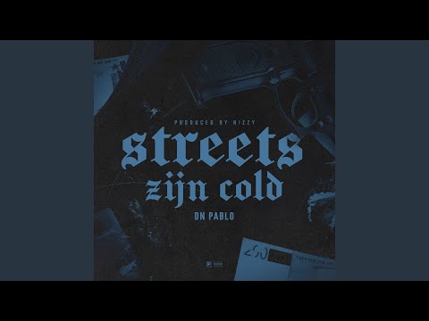 Streets Zijn Cold