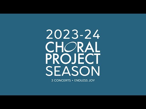 𝗧𝗵𝗲 𝗖𝗵𝗼𝗿𝗮𝗹 𝗣𝗿𝗼𝗷𝗲𝗰𝘁's 2023-24 Season Video Promo