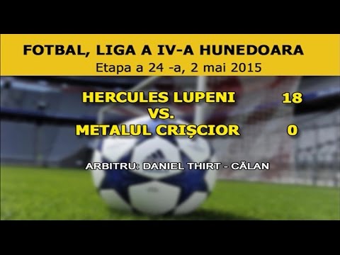LIGA IV - Hercules Lupeni - Metalul Criscior (18 - 0) - 2 mai 2015
