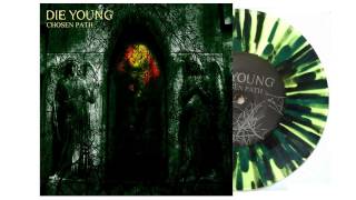 Die Young (TX) - Chosen Path EP (2014) - 05 - Rite of Passage