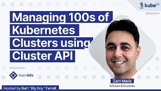 Download the video "Managing 100s of Kubernetes Clusters using Cluster API, with Zain Malik | KubeFM"