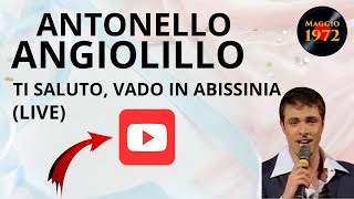 Antonello Angiolillo - Ti saluto, vado in Abissinia (con testo)