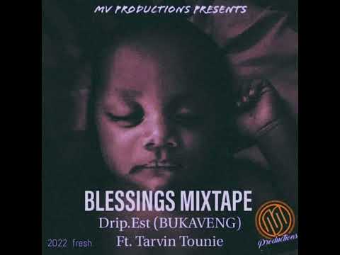 Drip Est - Blessings (Mixtape) ft. Tarvin Toune [PNG 2022 MUSIC]
