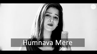 Humnava Mere - Female Cover by Amrita Nayak  Jubin
