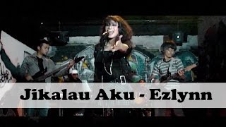 Download lagu Ezlynn - Jikalau Aku #Throwback mp3
