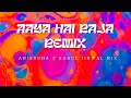 Aaya Hai Raja Logo Re Remix Anirudha X Rahul Jinwal Mix