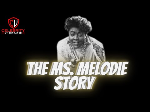 Celebrity Underrated - The Ms. Melodie Story