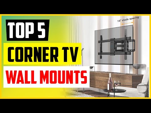Top 5 Best Corner TV Wall Mounts In 2022