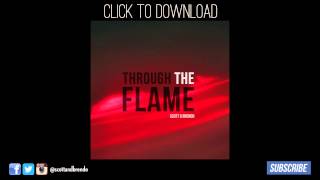 Scott &amp; Brendo | Through the Flame