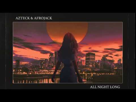 All Night Long Feat Azteck - Afrojack