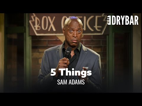 5 Things Every Man Needs To Know. Sam Adams