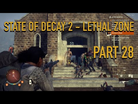STATE OF DECAY 2 LETHAL ZONE Full Game Walkthrough - No Commentary Part 28