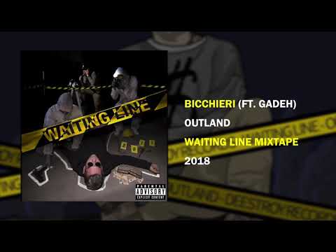 Outland - Bicchieri ft. Gadeh [WAITING LINE MIXTAPE]