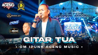 Download lagu GITAR TUA • OM IPUNK • AGENG MUSIC • LIVE ARKAS GENERATION JOMBANG mp3