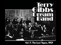 Vol. 7: The Lost Tapes 1959 by Terry Gibbs Dream Band