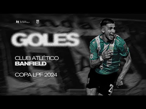 🇳🇬 Todos los goles de Banfield: Copa LPF 2024