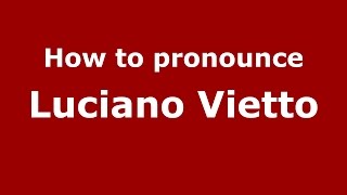 How to pronounce Luciano Vietto