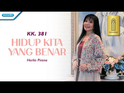 Hidup Kita Yang Benar - KIDUNG KEESAAAN No.381 - Herlin Pirena