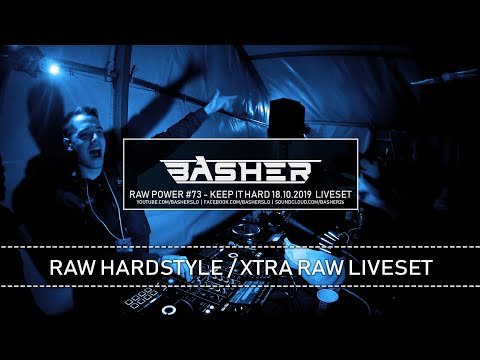 Basher - RAW Power #73 (Raw Hardstyle & Xtra Raw Liveset 2019)