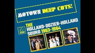 "Motown Greatest Hits" (Part 2) "The Holland-Dozier-Holland Sound: 1963-1964" "Motown Deep Cuts"