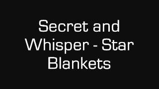 Secret and Whisper - Star Blankets