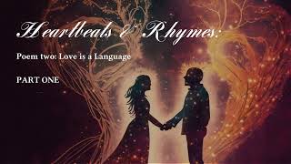 Heartbeats & Rhymes: Ten Romantic Poems for Lovebirds. POEMS TO LISTEN TO ON THE GO!
