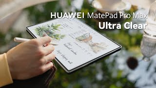 HUAWEI MatePad Pro Max - Ultra Clear