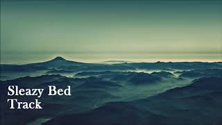Sleazy Bed Track