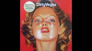 Dirty Vegas - Days Go By (Paul Oakenfold Vocal Remix) (2002)