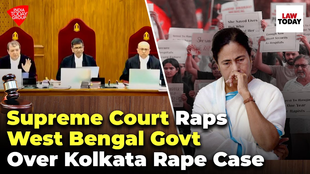 Supreme Court Raps West Bengal Govt Over Kolkata Rape Case | Law Today