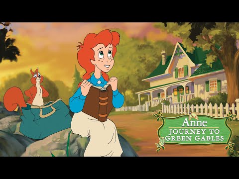 Anne: Journey to Green Gables