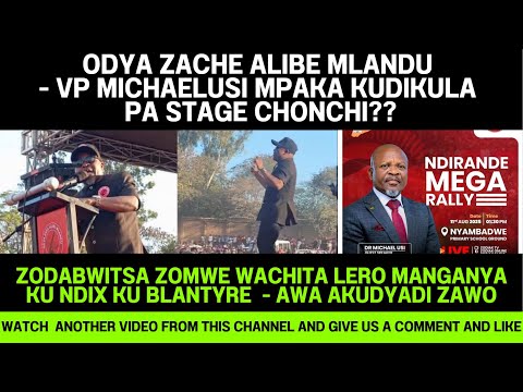 ZODABWITSA ZOMWE WACHITA MANGANYA MICHAEL USI LERO KU NDIRANDE - WATOKOTA MOSPYATILA MAU KU KHOSI