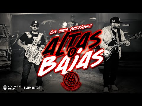 Los Hnos. Rodriguez - Altas o Bajas (Video Oficial)