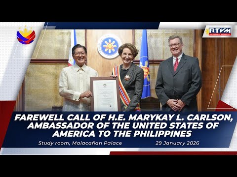 Farewell Call of H.E. MaryKay L. Carlson, Ambassador of the USA to the Philippines 01/29/2026