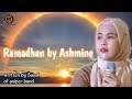 RAMADHAN SONG BY ASHMINE OF SNIPER BAND